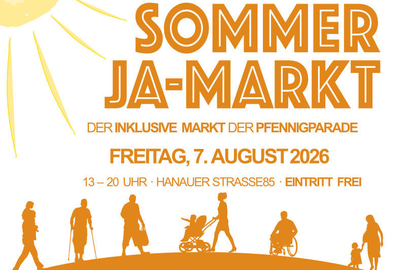 Text: Sommer JA-Markt Der Inklusive Markt der Pfennigparade Freitag 7. August 2026 13- 20 Uhr Hanauer Straße 85 Eintritt frei